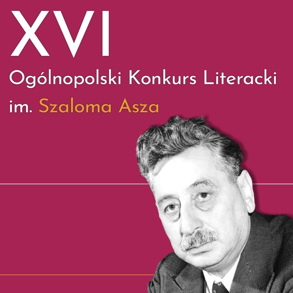 U góry obrazka napis: Ogólnopolski Konkurs Literacki im. Szaloma Asza. W prawym dolnym rogu zdjęcie portretowe mężczyzny. 
