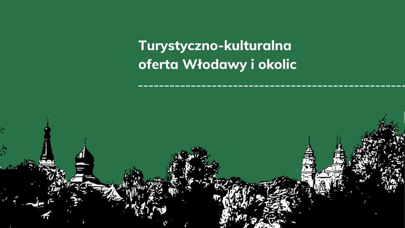 Okładka folderu pt. Turystyczno-kulturalna oferta Włodawy i okolic. Panorama Włodawy - grafika na zielonym tle. 