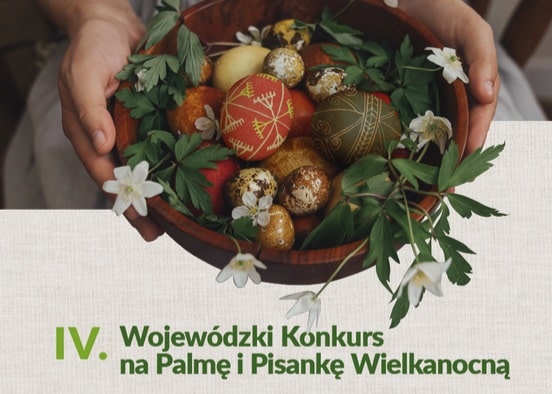 Ręce trzymające koszyk z pisankami. Poniżej napis: IV Wojewódzki Konkurs na Palmę i Pisankę Wielkanocną.